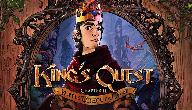King's Quest - Chapter 2: Rubble Without A Cause