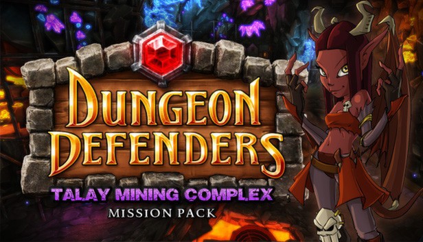 Dungeon Defenders: Talay Mining Complex Mission Pack
