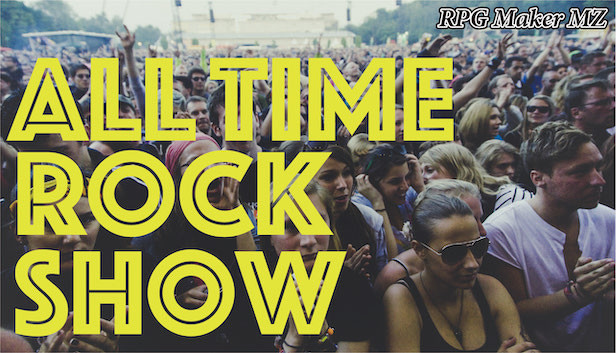 RPG Maker MZ - ALL TIME ROCK SHOW
