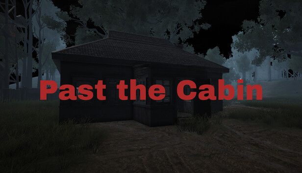 Past the Cabin