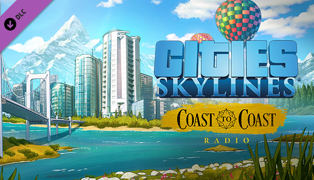 Cities: Skylines - Coast to Coast Radio