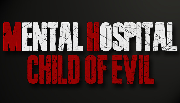 Mental Hospital - Child of Evil