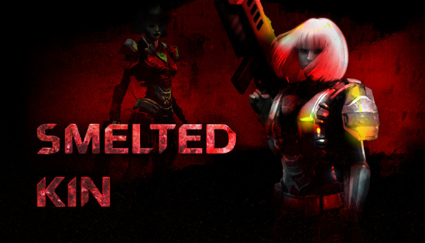 Smelted Kin