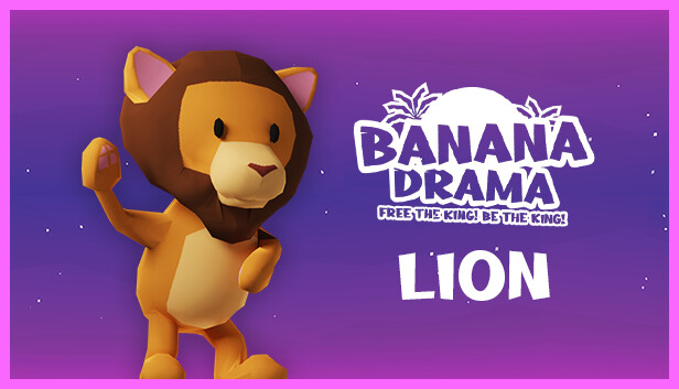 Banana Drama - Lion