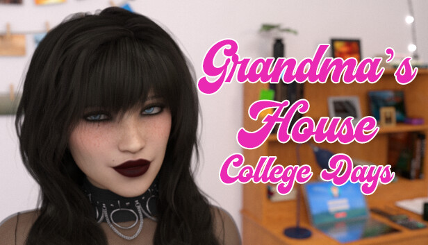 Grandma's House: College Days