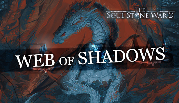 The Soul Stone War 2 – Web of Shadows
