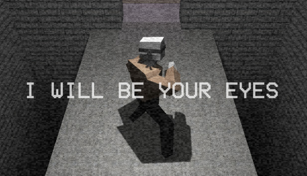 I Will Be Your Eyes