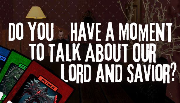 Do You Have a Moment to Talk About Our Lord and Savior?