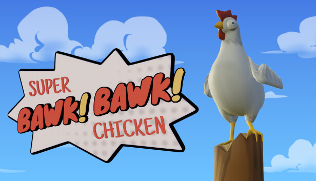 Super BAWK BAWK Chicken