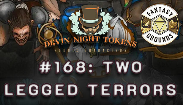 Fantasy Grounds - Devin Night Pack 168: Two Legged Terrors