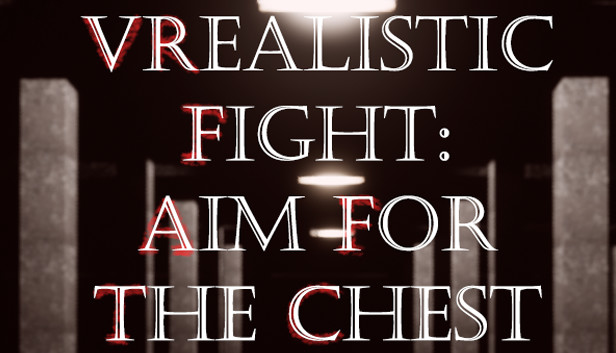 VRealistic Fight: Aim For The Chest