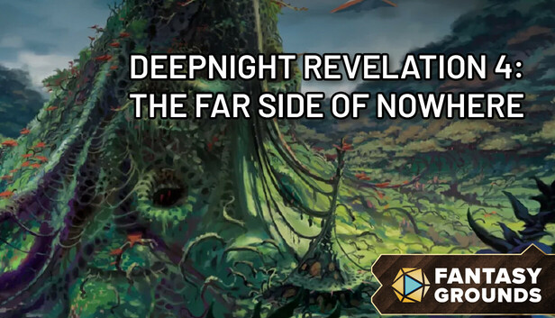 Fantasy Grounds - Deepnight Revelation 4: The Far Side of Nowhere