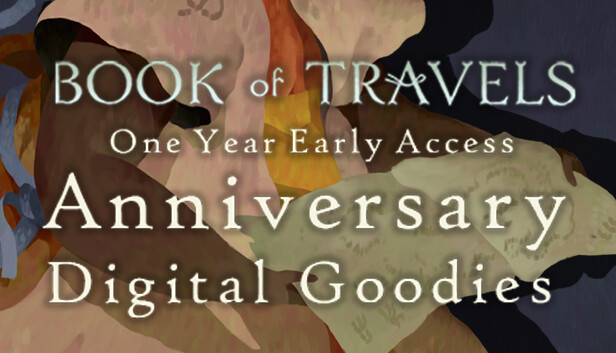 Book of Travels – 1 Year EA Anniversary Digital Goodies