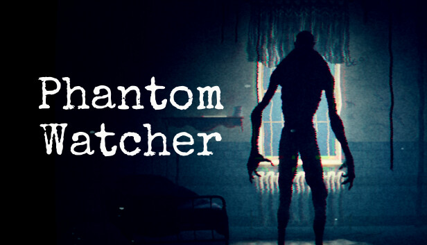 Phantom Watcher