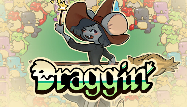 Draggin'