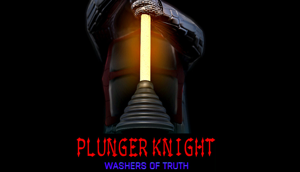 Plunger Knight - Washers of Truth