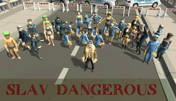 Slav Dangerous
