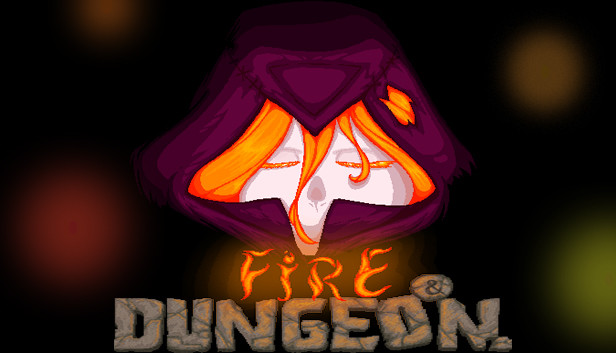 Fire and Dungeon