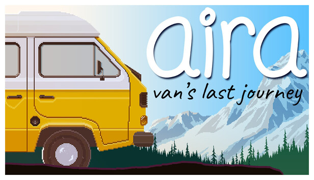 AIRA & Van's Last Journey