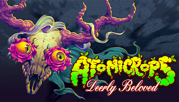 Atomicrops: Deerly Beloved