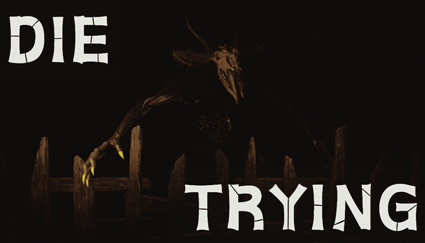DIE TRYING