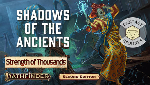 Fantasy Grounds - Pathfinder 2 RPG - Strength of Thousands AP 6: Shadows of the Ancients