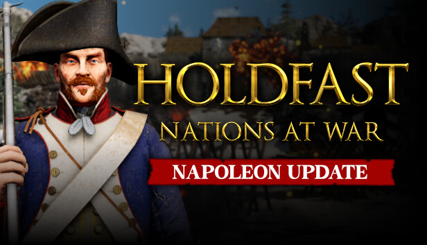 Holdfast: Nations At War