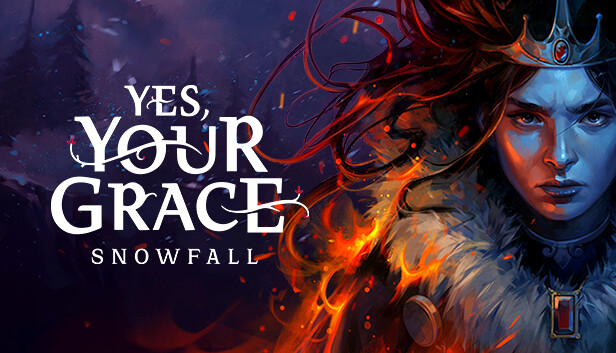 Yes, Your Grace: Snowfall