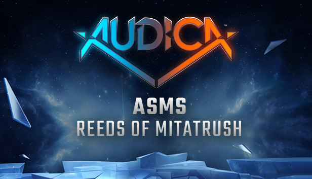 AUDICA - asms - "Reeds of Mitatrush"