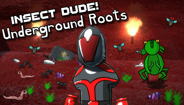 Insect Dude! Underground Roots