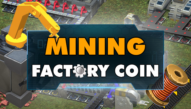 Factory Coin Mining