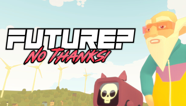 Future? No Thanks!