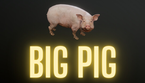 Big Pig