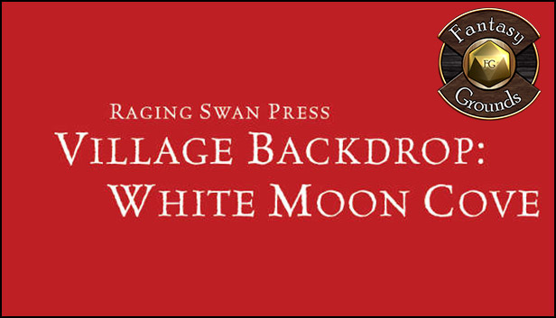 Fantasy Grounds - Village Backdrop: White Moon Cove (5E)