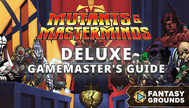 Fantasy Grounds - Mutants & Masterminds: Deluxe Gamemaster's Guide