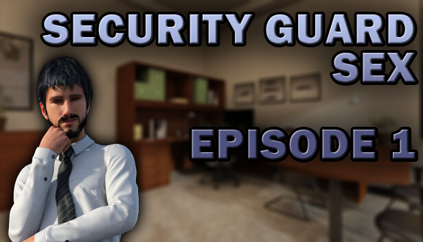 Security Guard Sex - Episode 1