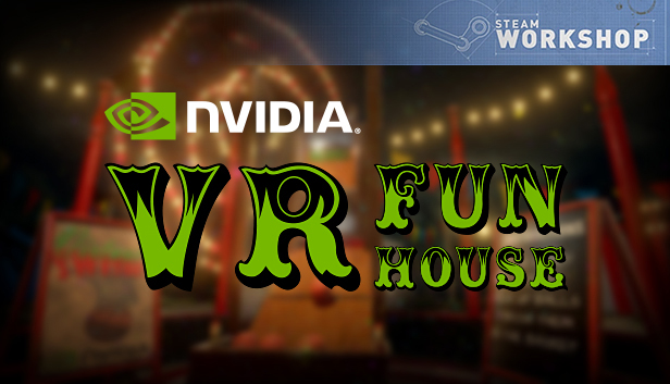 NVIDIA® VR Funhouse
