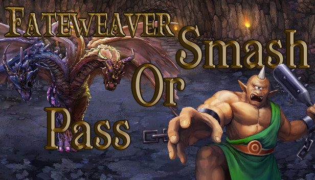 Fateweaver: Smash or Pass
