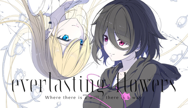 Everlasting Flowers - Where there is a will, there is a way