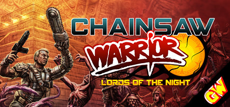 Chainsaw Warrior: Lords of the Night