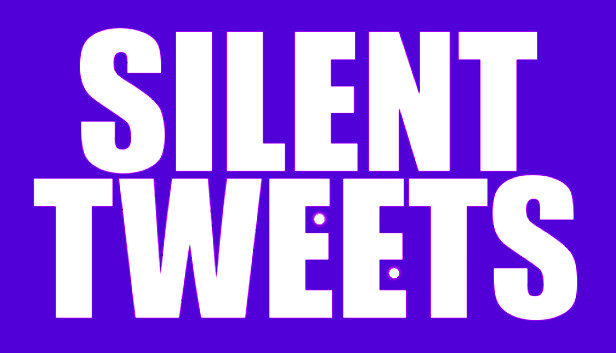 Silent Tweets
