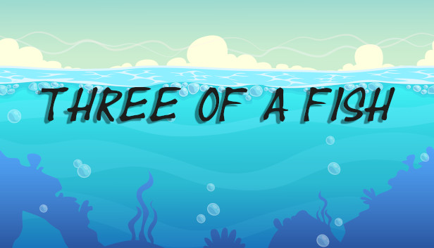 Three Of a Fish