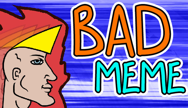 Bad Meme Supporter Edition
