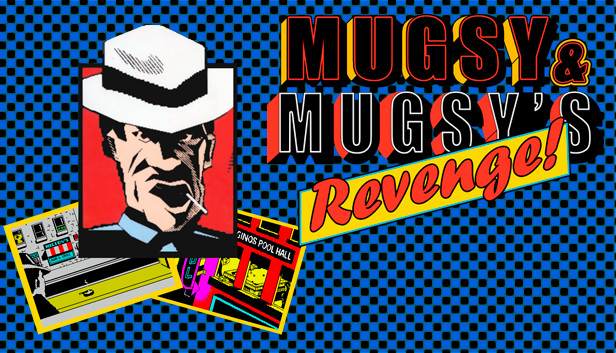 Mugsy & Mugsy's Revenge
