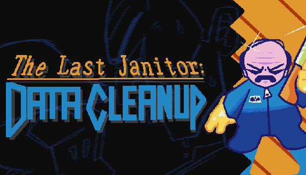 The Last Janitor: Data Cleanup