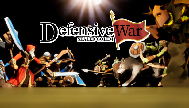 Defensive War -SEALED GOLEM-