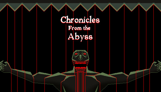 Chronicles from the Abyss
