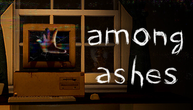 Among Ashes