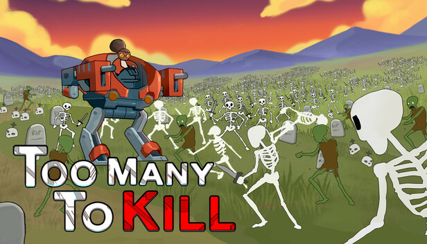 Too Many To Kill