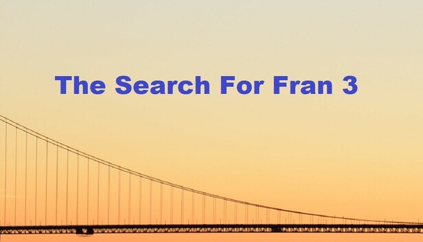 The Search For Fran 3